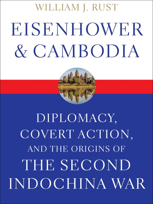 Title details for Eisenhower & Cambodia by William J. Rust - Wait list